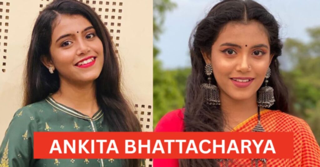 Ankita Bhattacharya Age, Birthplace & Early Life